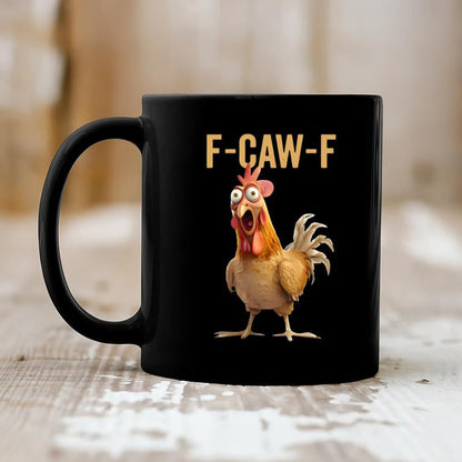 🔥Free Shipping LAST DAY PROMOTION - 50%OFF 🔥  F-Caw-F Funny Chicken Mug