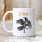 🔥Free Shipping LAST DAY PROMOTION - 50%OFF 🔥  F-Caw-F Funny Chicken Mug