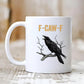 🔥Free Shipping LAST DAY PROMOTION - 50%OFF 🔥  F-Caw-F Funny Chicken Mug
